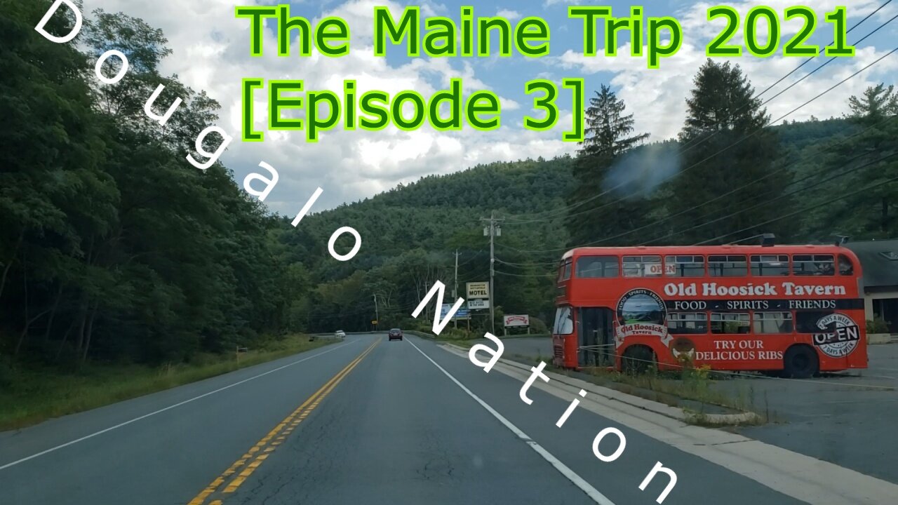 The Maine Trip 2021 [episode 3]