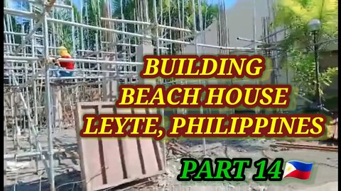 BUILDING BEACH HOUSE LEYTE, PHILIPPINES PART14🇵🇭