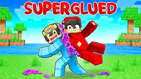 Minecraft But We’re SUPERGLUED Together!