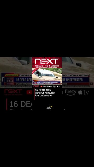 16 DEAD After Parts Of Kentucky Are Underwater #shorts