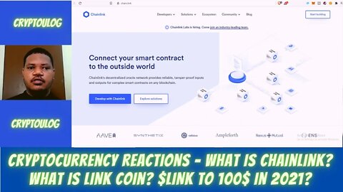 Cryptocurrency Reactions - What Is ChainLink? What Is LINK Coin? $LINK To 100$ In 2021?