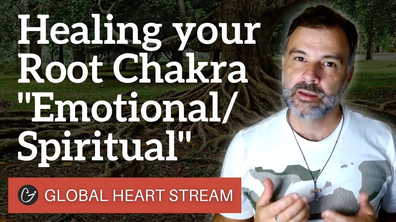 GLOBAL HEART STREAM July 14th, 2021 - "Healing the Root Chakra" - Emotional/Spiritual