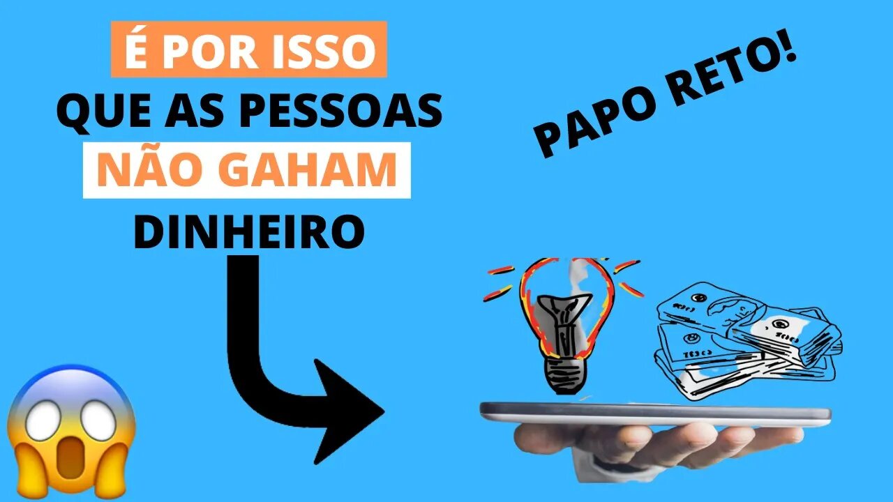 Papo reto!! Ganhar dinheiro não é fácil, essa é a verdade que ninguém te conta.