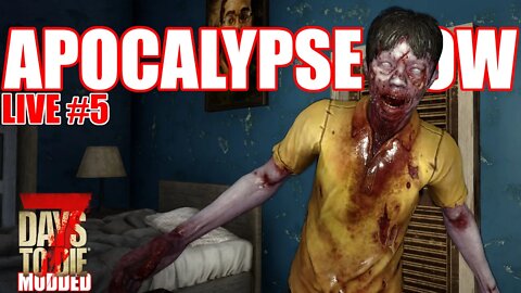 Apocalypse Now Mod | 7 Days to Die Alpha 20.5 | 2nd horde nears #5 #live