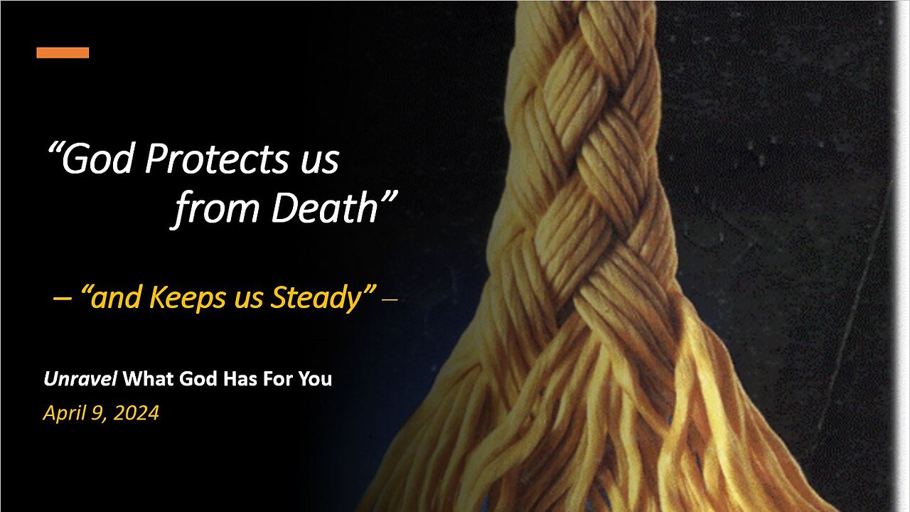 God Protects Us From Death (Apr 9, 2024)