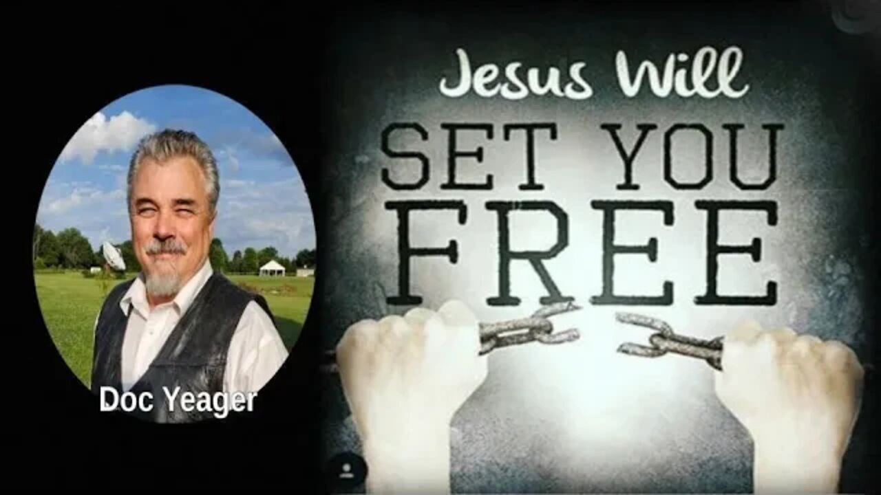 JESUS WILL SET YOU FREE by Dr Michael H Yeager