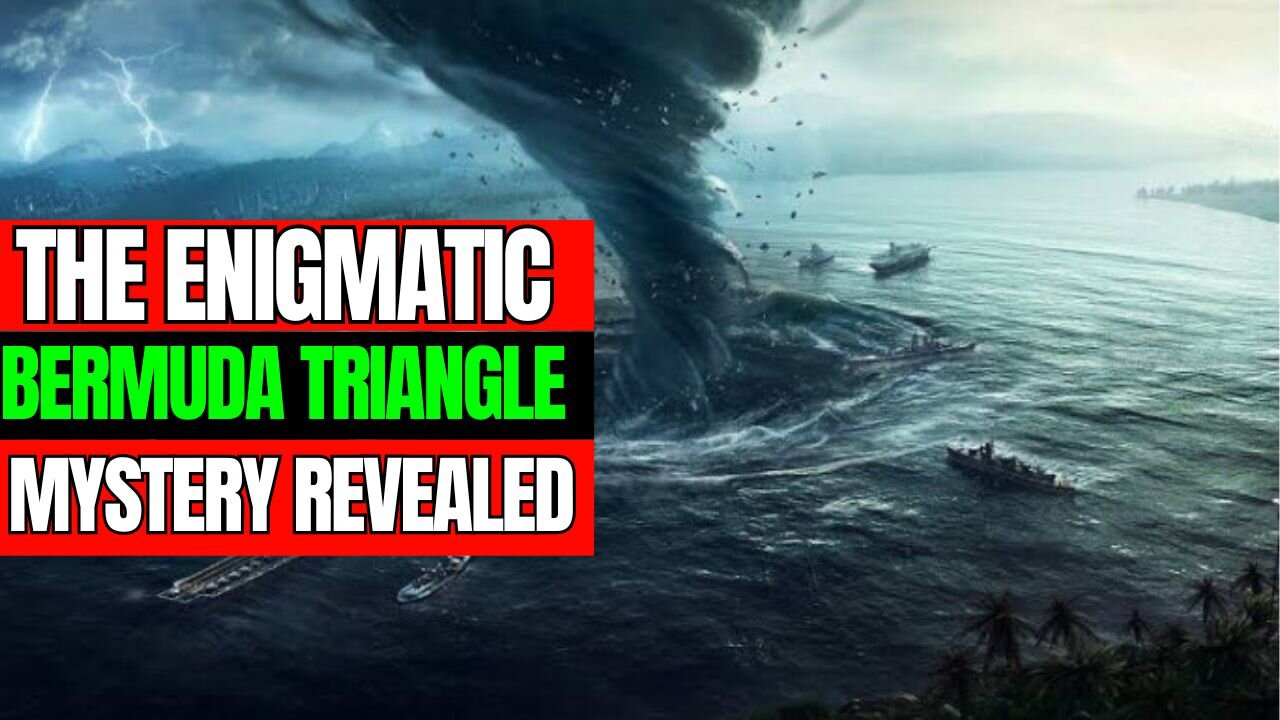 The Enigmatic Bermuda Triangle Mystery Revealed