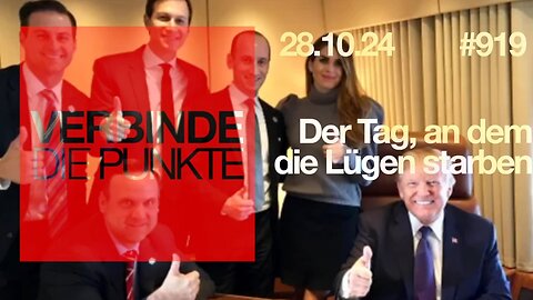 Verbinde die Punkte 919 - Der Tag, an dem die Lügen starben vom 28.10.2024