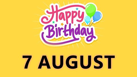 Happy Birthday to all who have Birthday on 7 August - Birthday Wish From Birthday Bash