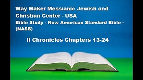 Bible Study - New American Standard Bible - NASB - II Chronicles 13-24