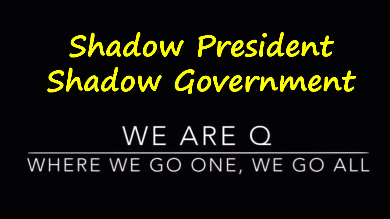 Shadow President. Shadow Government.