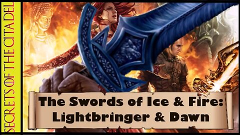 ASOIAF | The Swords of Ice & Fire (Lightbringer & Dawn)