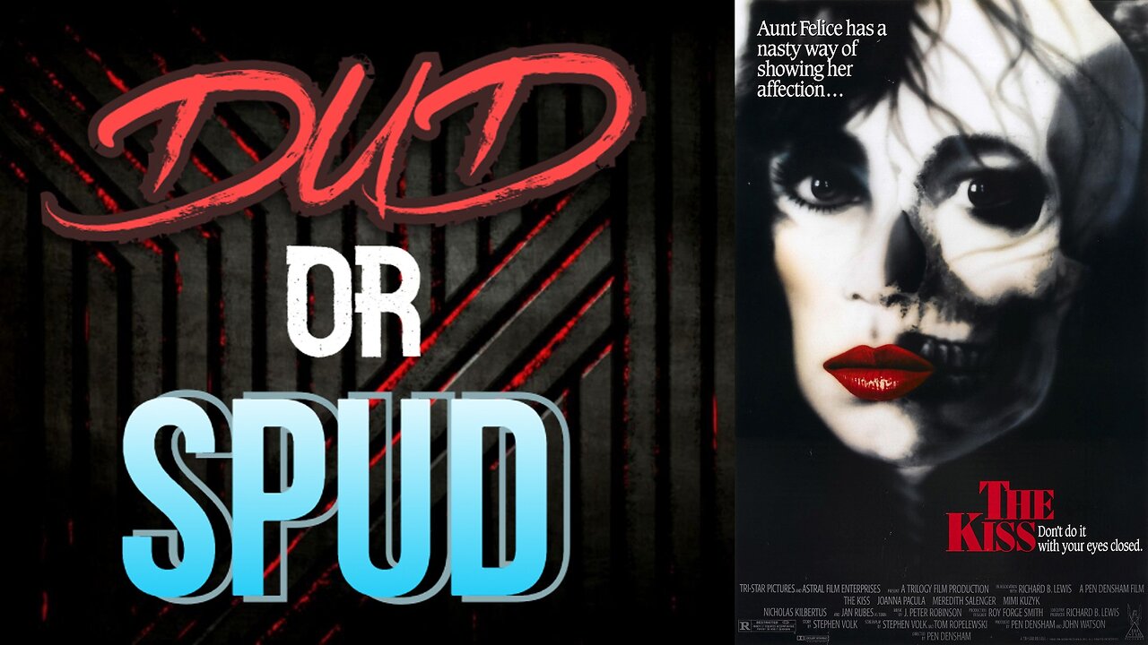 DUD or SPUD - The Kiss | MOVIE REVIEW