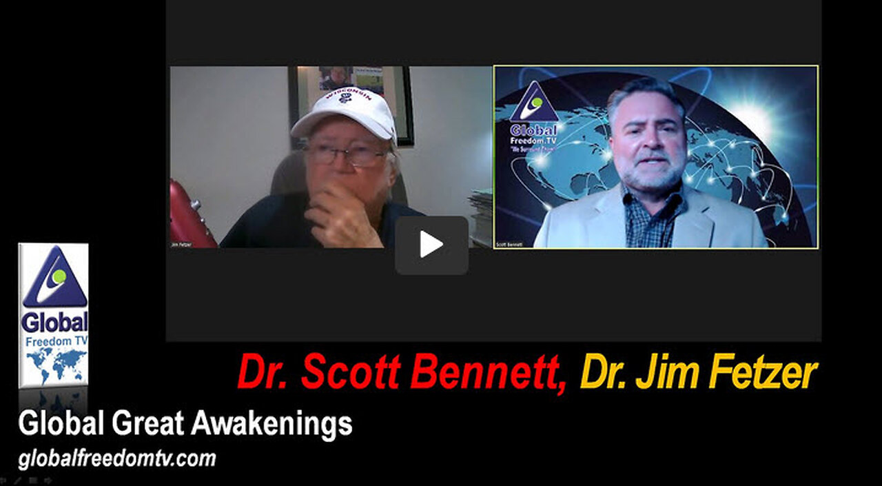 2023-10-10 Global Great Awakenings: Dr. Scott Bennett, Dr. Jim Fetzer.