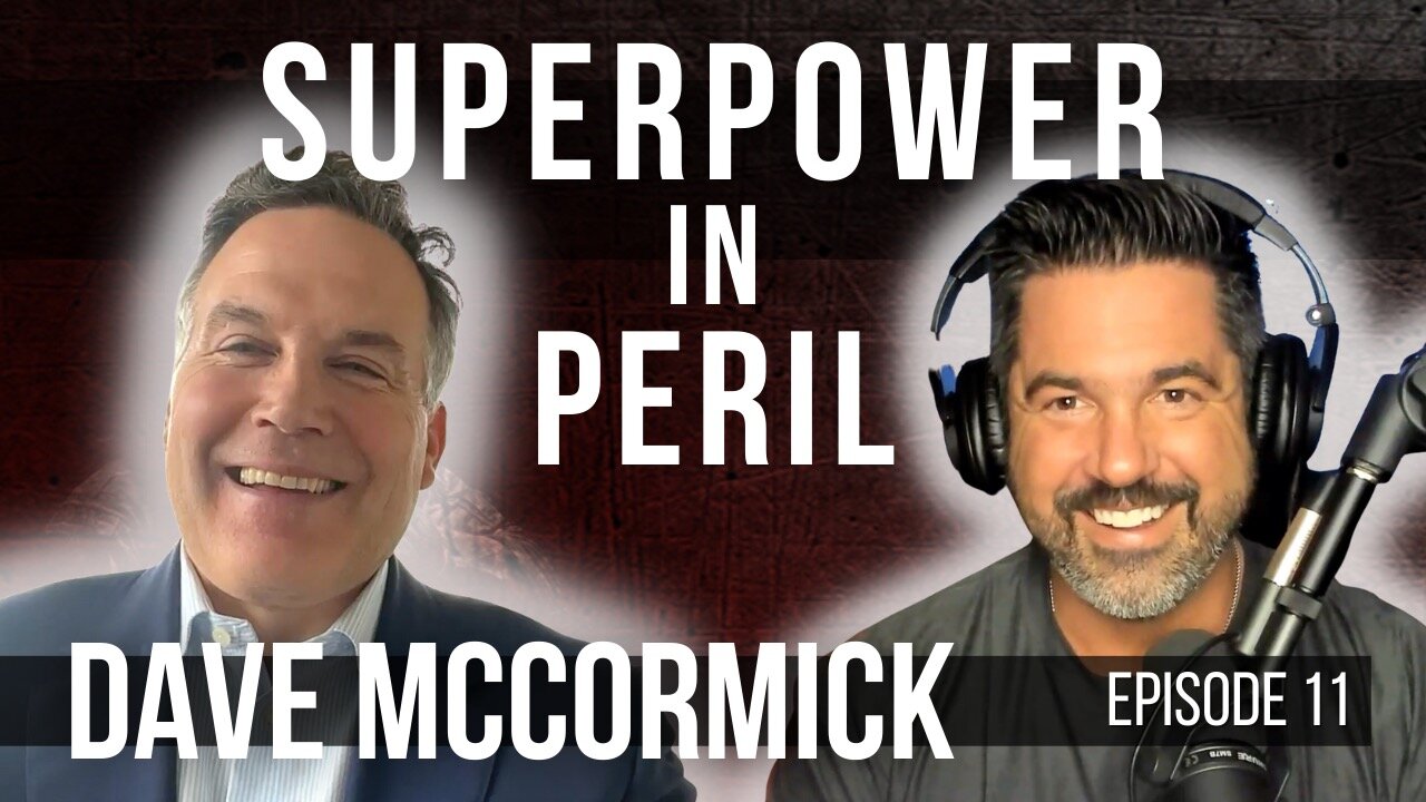 DAVE MCCORMICK | Superpower in Peril