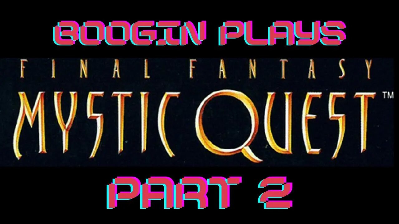 Mystic quest playthrough part 2