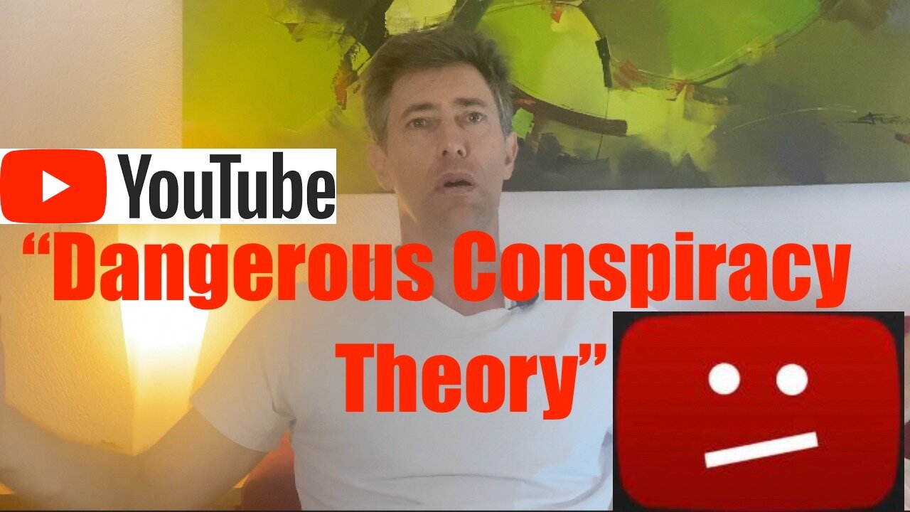 YouTube Accuses me of Promoting UNIDENTIFIED "Dangerous Conspiracy Theory" - 1984 Censors