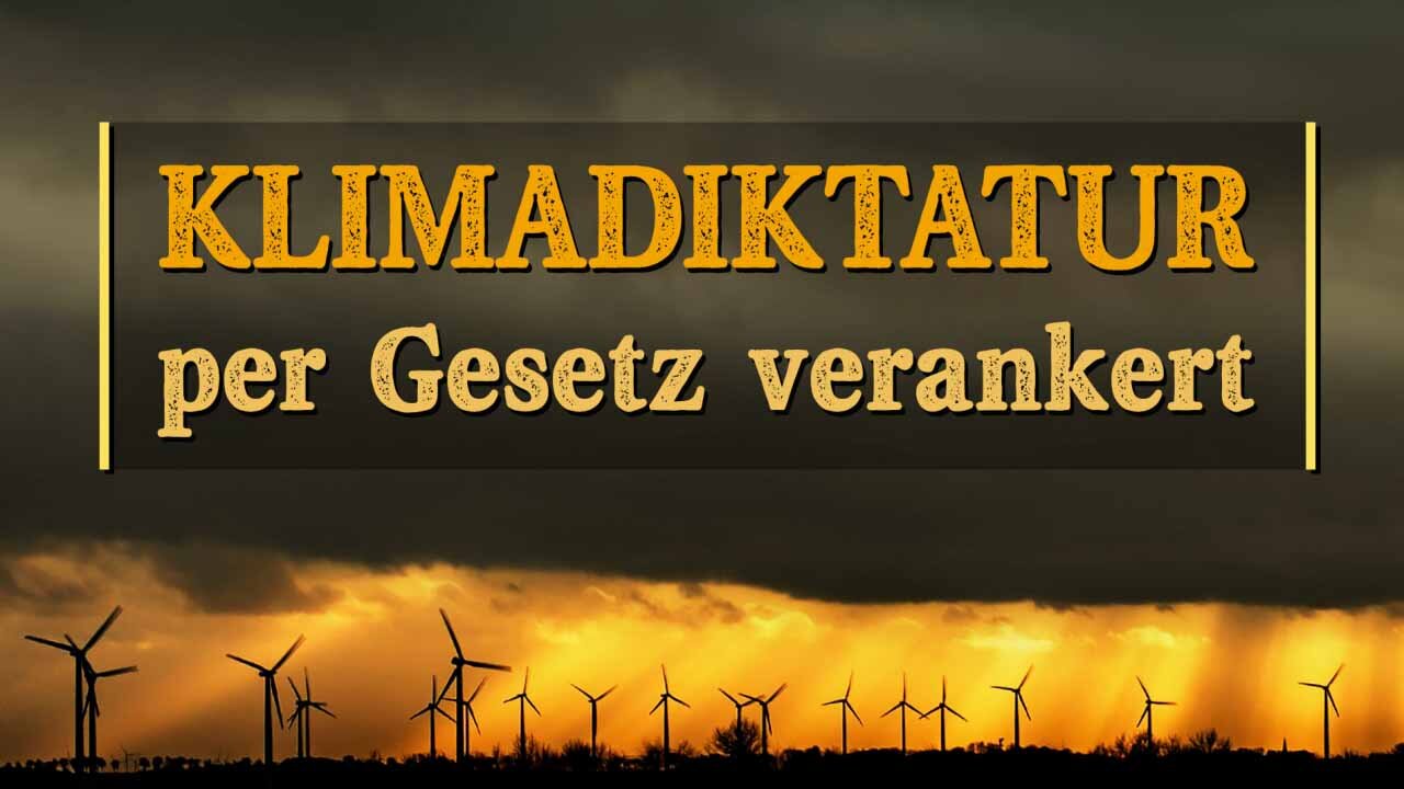 Klimadiktatur per Gesetz