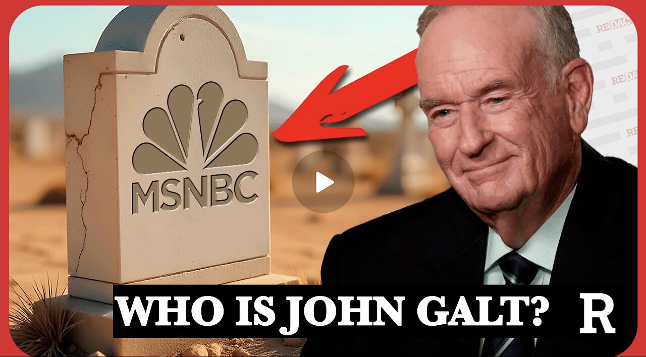 REDACTED W/ Bill O'Reilly: "MSNBC is officially dead and NBC just killed it" TY JGANON, SGANON, 107