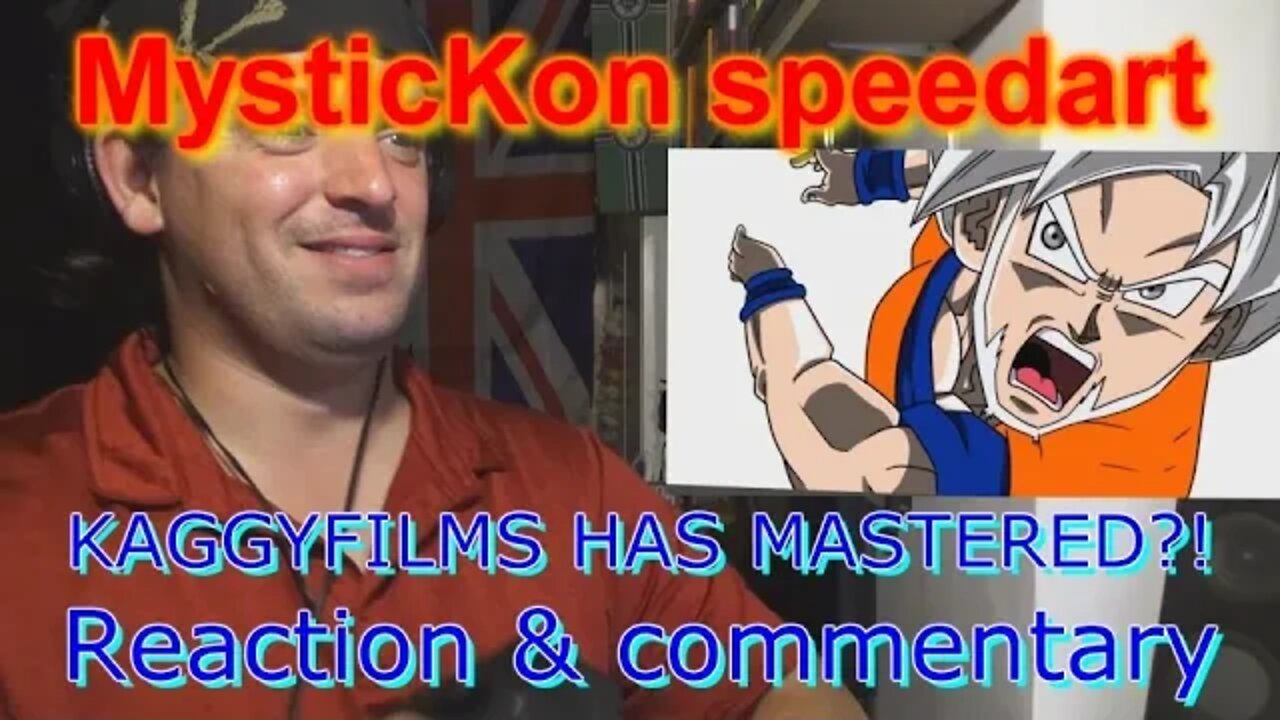 GF17: Reaction & commentary MysticKon speedart KAGGYFILMS HAS MASTERED?!