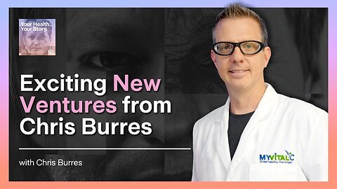 Exciting New Ventures from Chris Burres