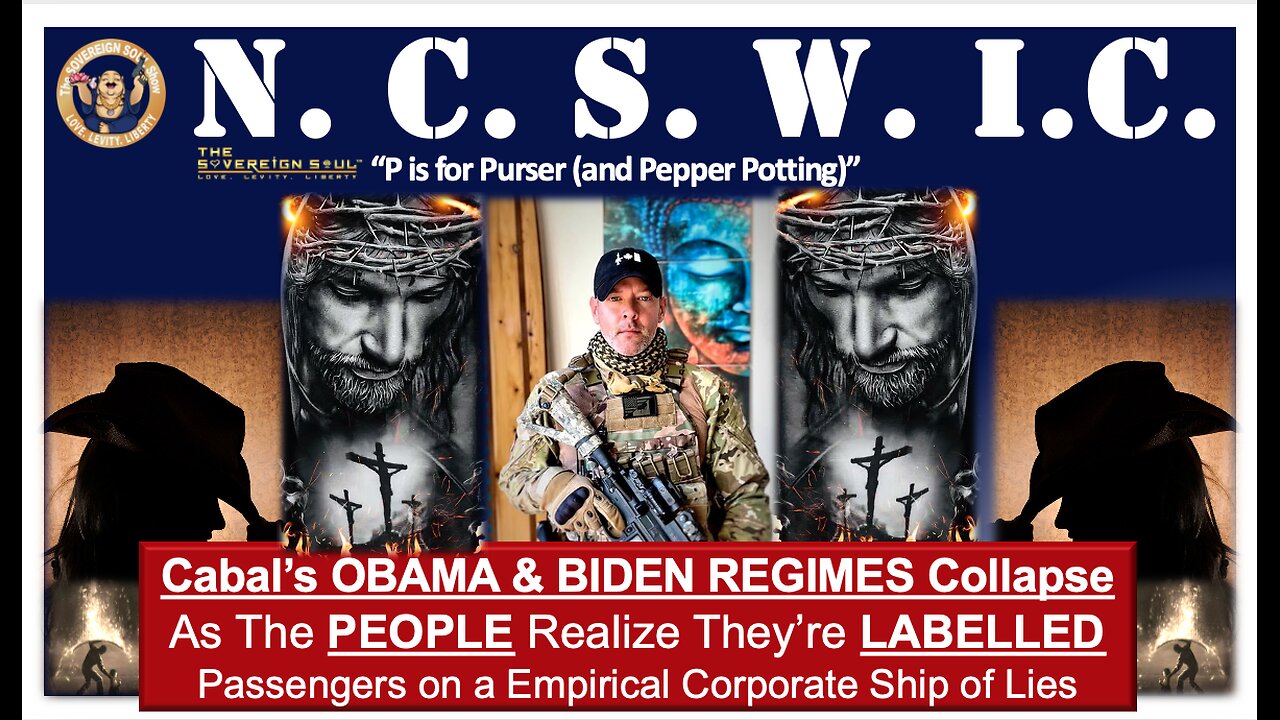 NCSWIC - Cabal’s OBAMA REGIME CRASH as PEOPLE Awaken to Being Aboard a Corporate Ship of Deceit