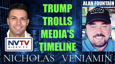 Alan Fountain Say's Trump Trolls Media's Timeline By Announcing His Arrest with Nicholas Veniamin