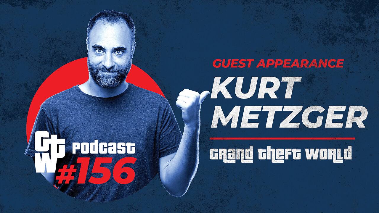 GTW 156 | Kurt Metzger Guest Appearance