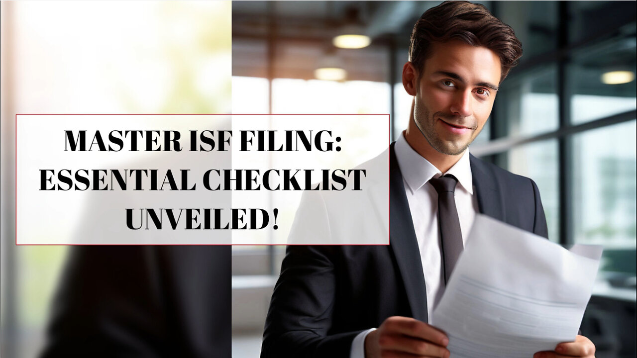 Unlocking the Secrets of a Successful Document Checklist for ISF Filing