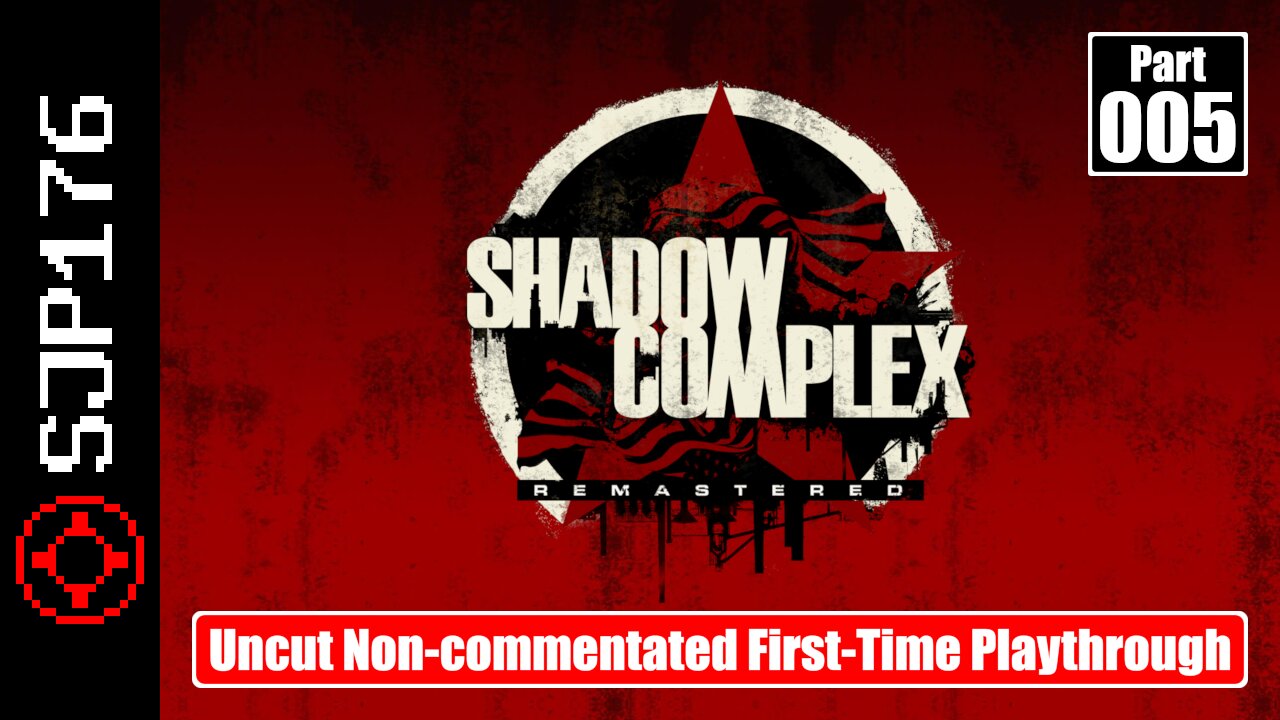 Shadow Complex: Remastered—Part 005—Uncut Non-commentated First-Time Playthrough