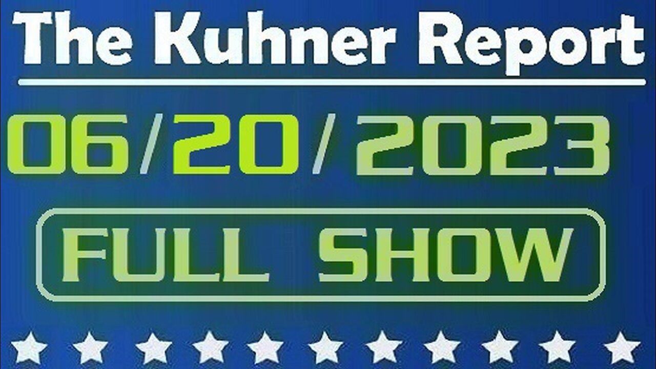 The Kuhner Report 06/20/2023 [FULL SHOW] Democrat lawmaker Stacey Plaskett says Trump «needs to be shot»; Also, Sec. of State Blinken visits China