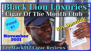 Cigar of The Month Club Box Opening | Black Lion Luxuries | November 2021 | #leemack912