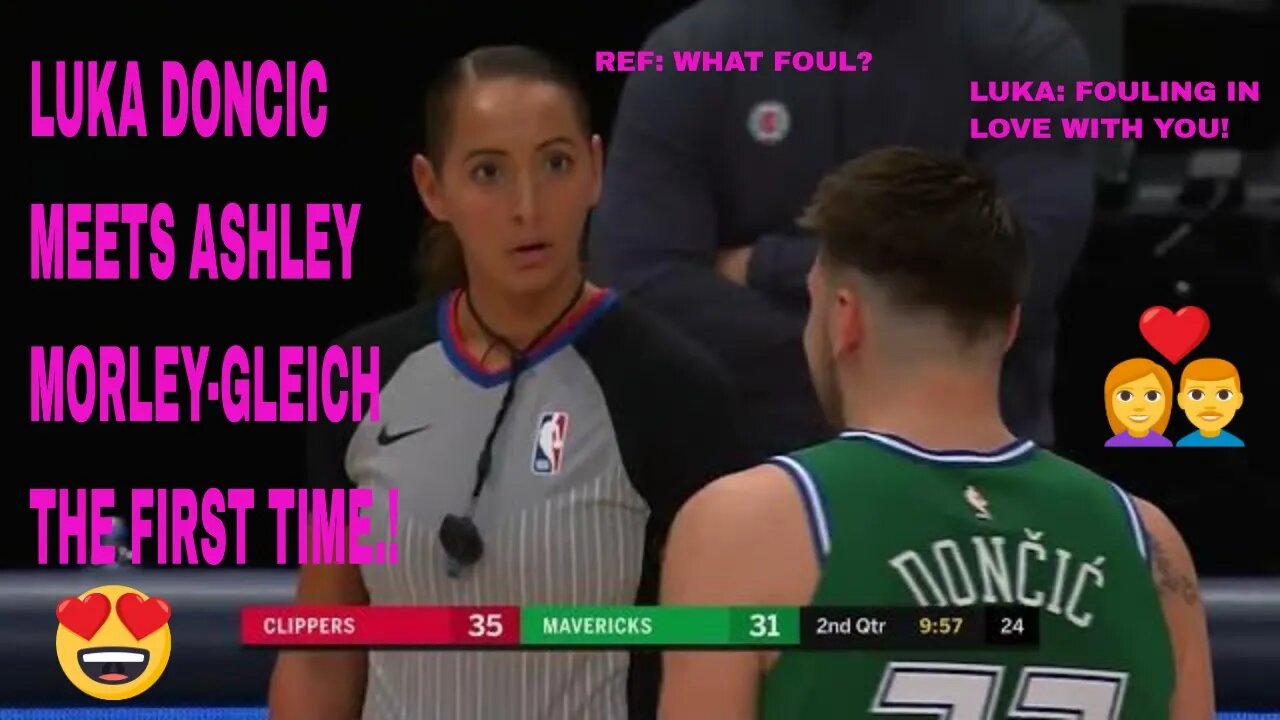 “What Foul?” Ref - “Fouling In Love With You” Luka Doncic: | Luka Doncic Flirting With Ref...