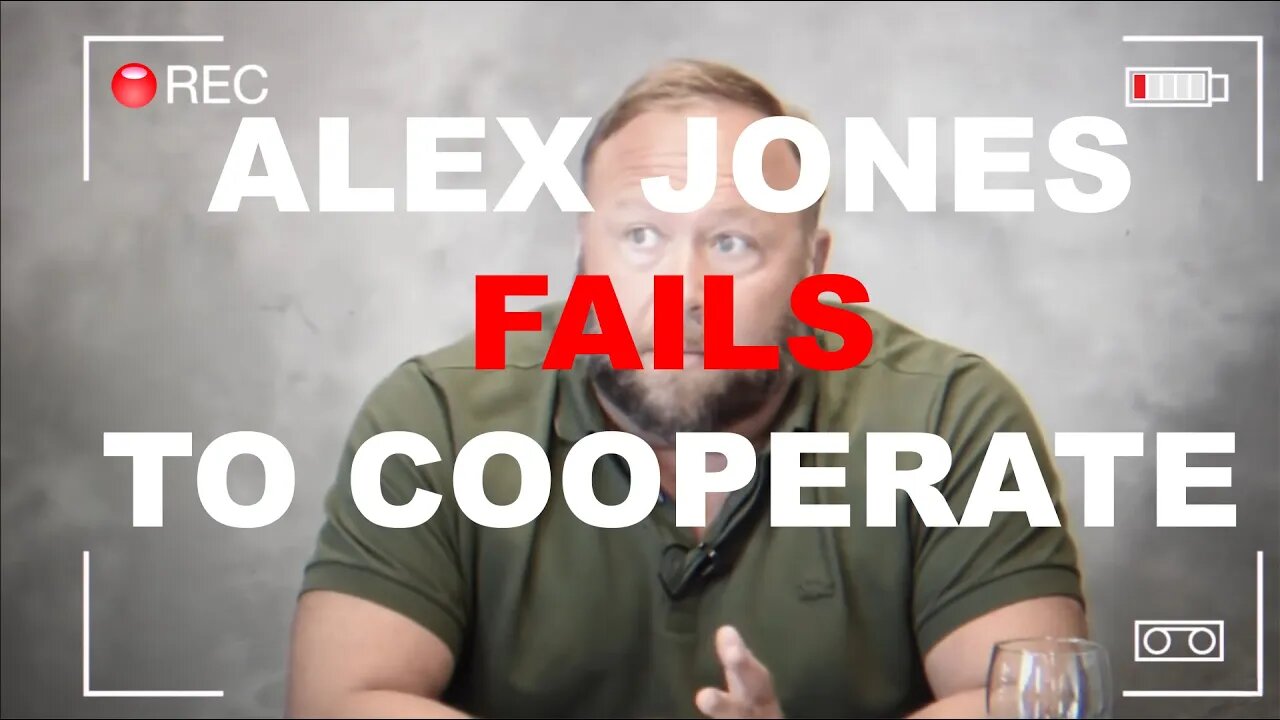 Alex Jones "Failing" to Cooperate