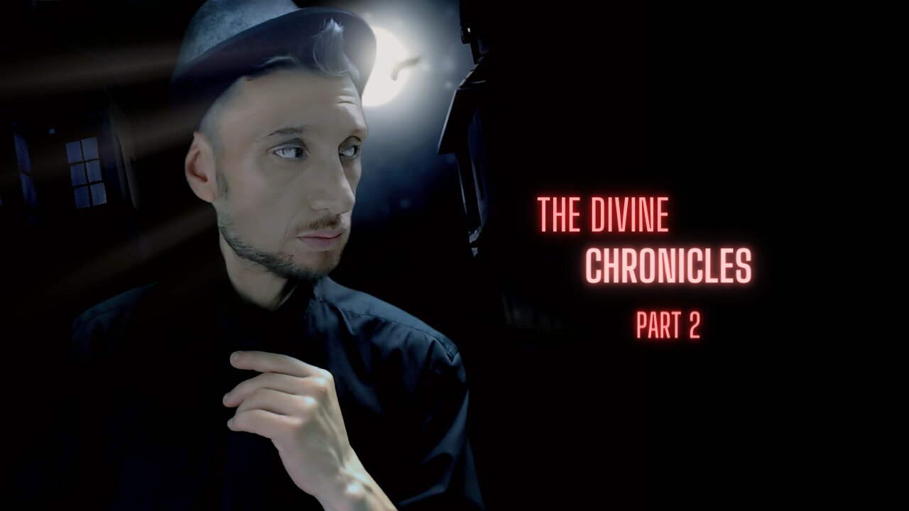 The Divine Chronicles part 2