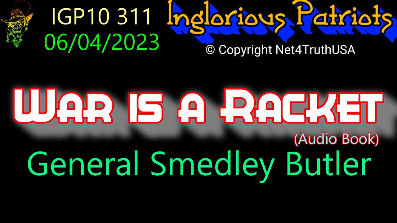 IGP10 311 - War is a Racket - General Smedley Butler Audio Book