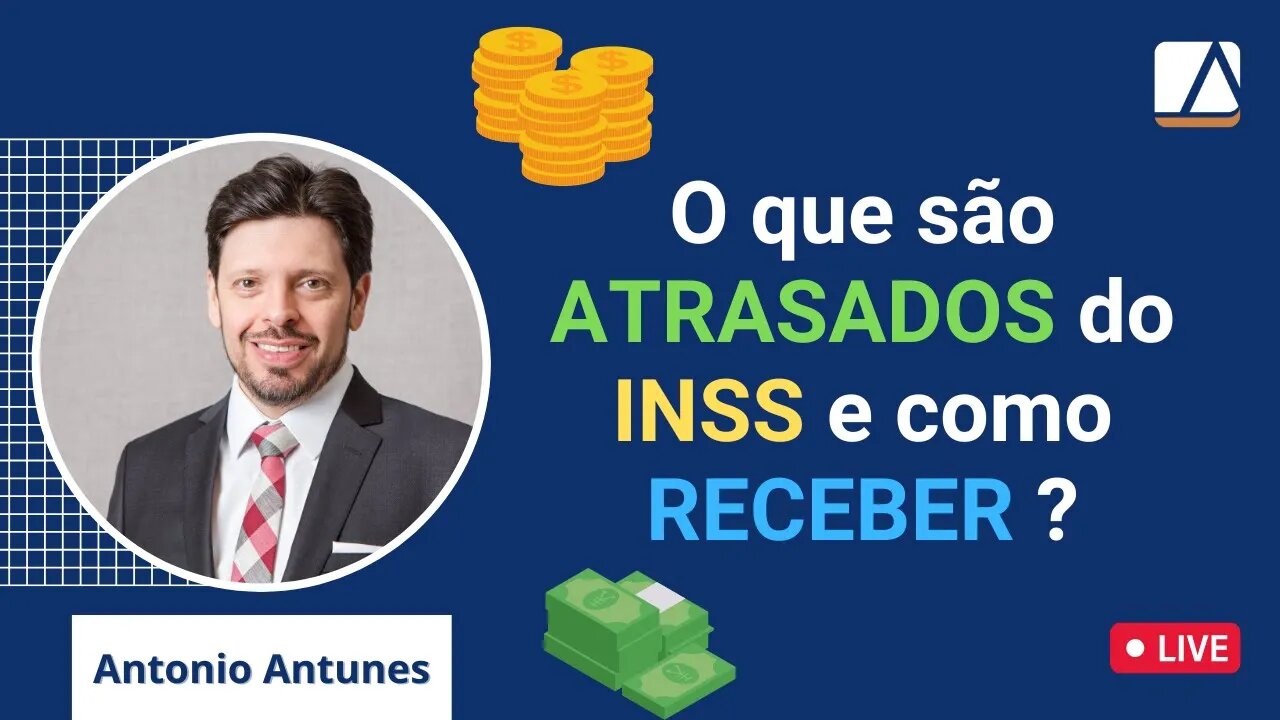 O que são Atrasados do INSS e como receber ?