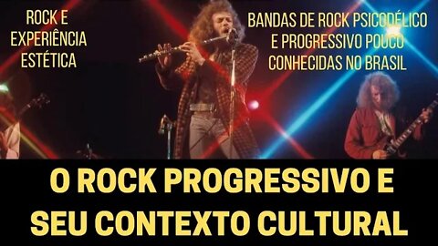 O ROCK PROGRESSIVO E SEU CONTEXTO CULTURAL