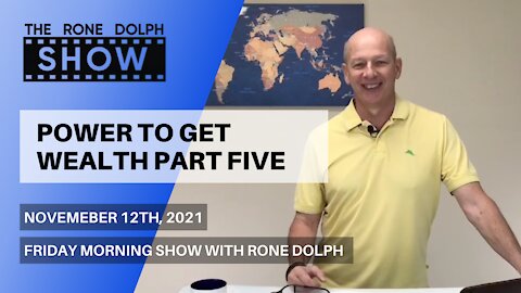 Power To Get Wealth - Friday Morning Message | The Rone Dolph Show