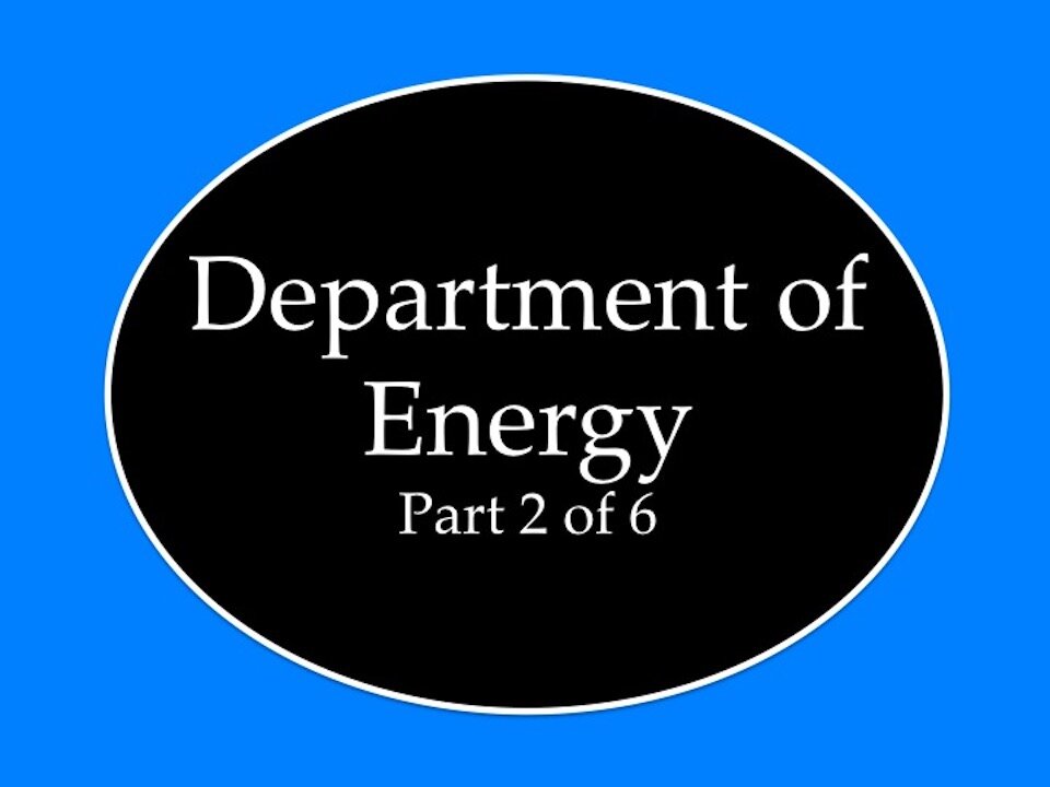 Department of Energy Part 2 of 6