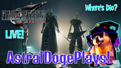 FFVII Rebirth ~LIVE!~ Where's Dio?
