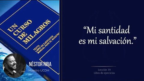 Lección 39 de Un Curso de Milagros
