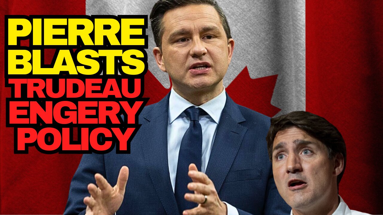 Pierre Poilievre Blasts Trudeau Imported Oil