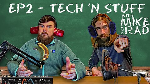 Episode 2 | Tech 'N Stuff with Mike and Rad