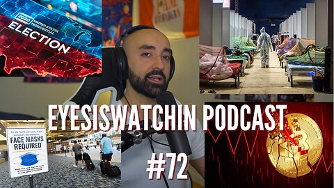 EyesIsWatchin Podcast #72 - Crypto Crash, CBDCs, Big Pharma Exposed, Mask Mandates