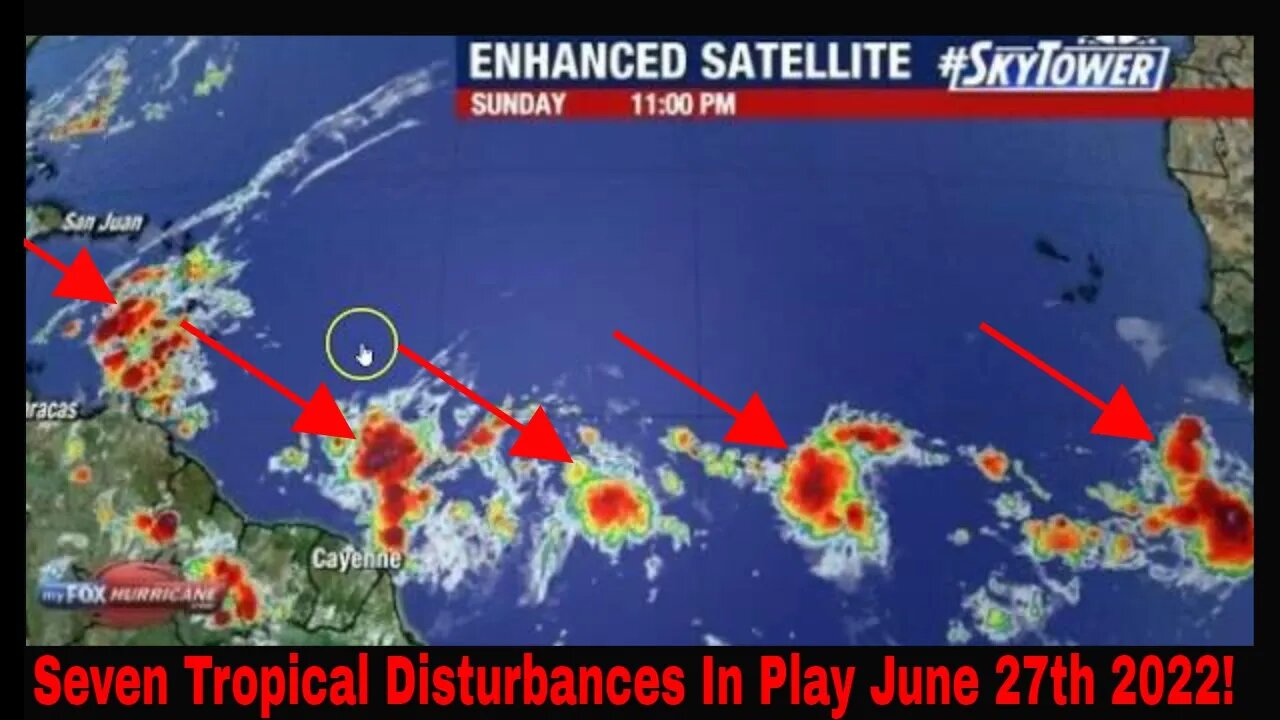 Seven Tropical Disturbances In Play June 27th 2022! #Weather