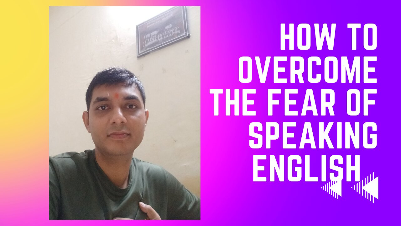 How to overcome fear of speaking english