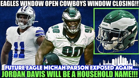 💥EXPOSED! FUTURE EAGLE MICAH PARSON CAN'T HIDE IT! | EAGLES WINDOW IS OPEN | JORDAN DAVIS BREAKOUT!