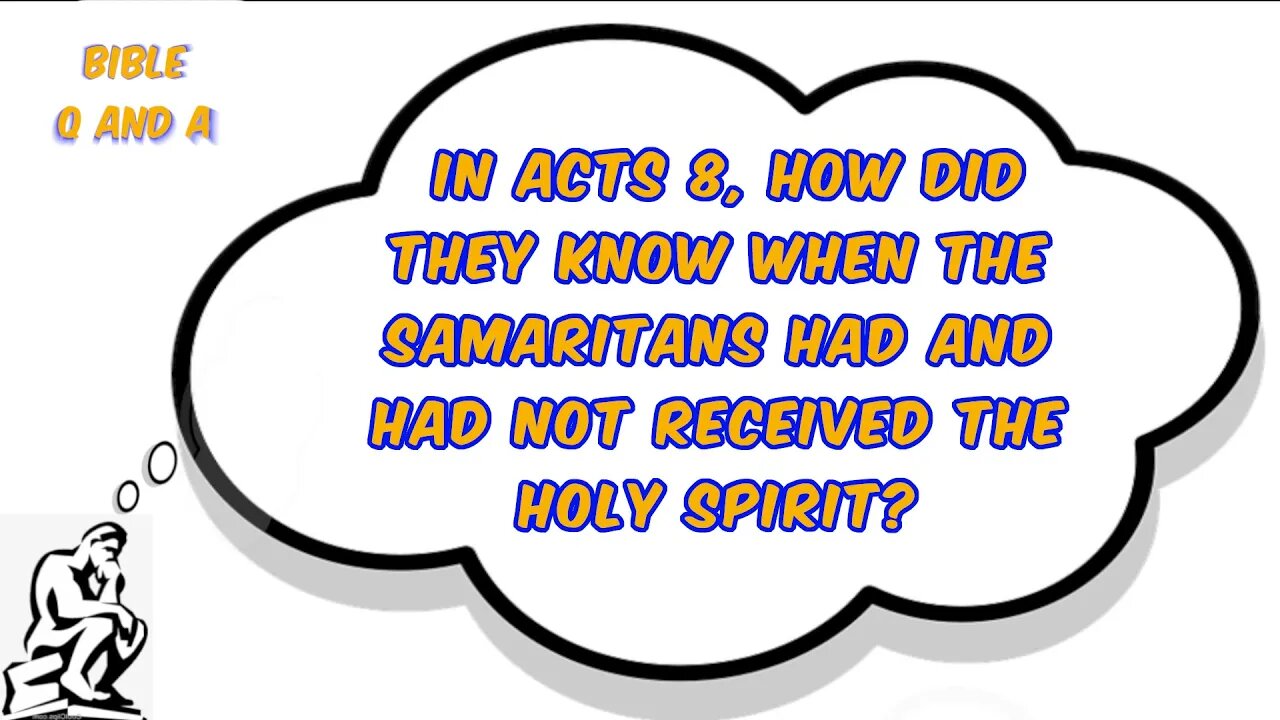 In Acts 8, how did they know when the Samaritans had and had not received the Holy Spirit?