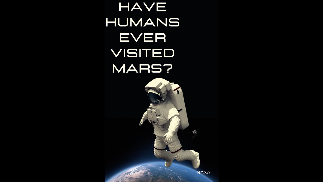 HAVE HUMANS EVER VISITED MARS? | NASA